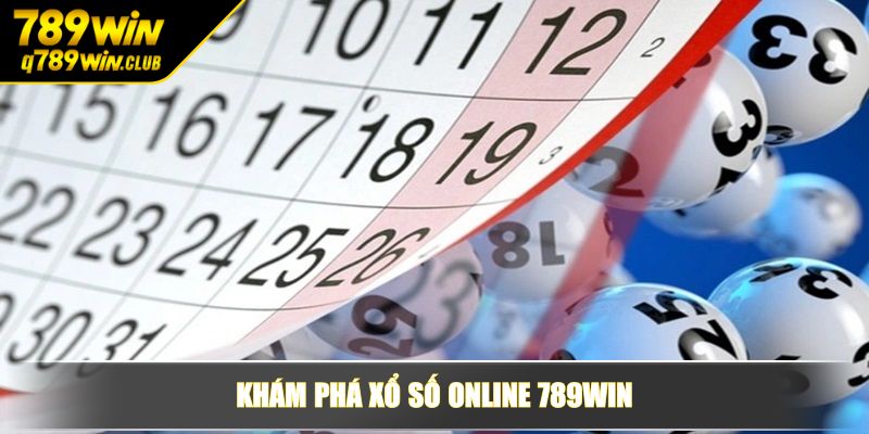 Khám phá Xổ Số Online 789WIN